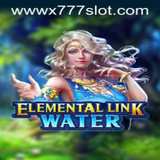 Discover the Thrilling World of ElementalLinkWater: An X777 Slot Adventure