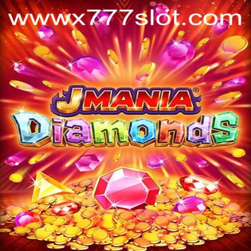 Discover the Thrills of JManiaDiamonds: A Dive into the X777 Slot Experience