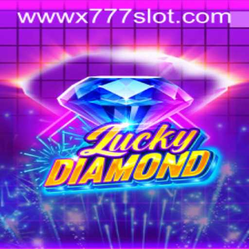 Exploring the Thrills of LuckyDiamond: Unveiling the Excitement of X777 Slot
